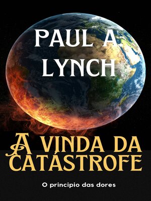 cover image of A vinda da catástrofe: O principio das dores